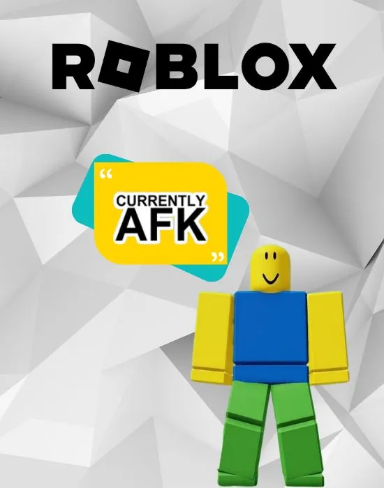 A Roblox Avatar saying Currently AFK