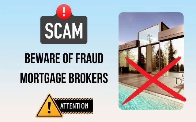 Cautionary Message asking Borrowers to be aware of Fraud Mortgage Brokers