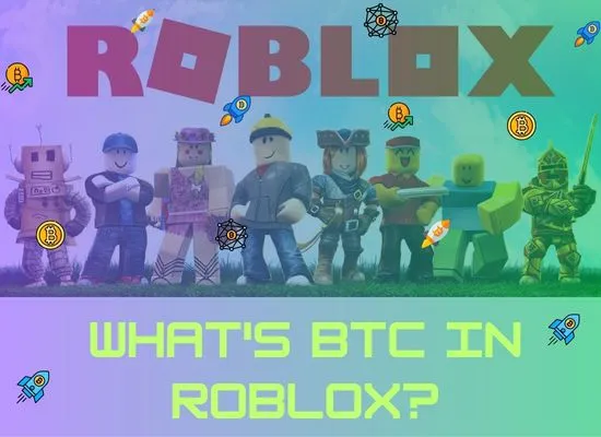 What Does BTC Mean In Roblox