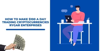 Make $100 A Day Trading Cryptocurrency Rygar Enterprises